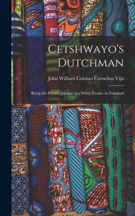 Cetshwayos Dutchman