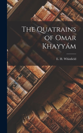 The Quatrains of Omar Khayyám