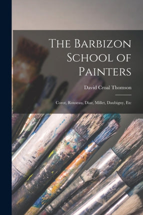 The Barbizon School of Painters