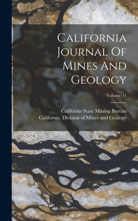 California Journal Of Mines And Geology Volume 11