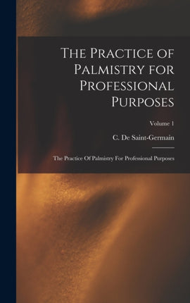 The Practice of Palmistry for Professional Purposes