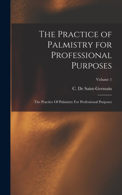 The Practice of Palmistry for Professional Purposes