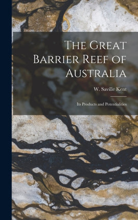 The Great Barrier Reef of Australia its Products and Potentialities