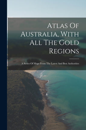 Atlas Of Australia With All The Gold Regions