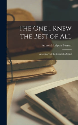 The One I Knew the Best of All