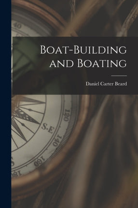Boatbuilding and Boating