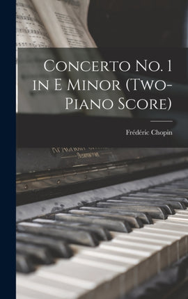 Concerto no. 1 in E Minor twopiano Score