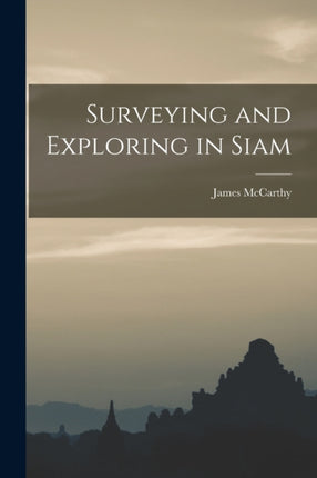 Surveying and Exploring in Siam