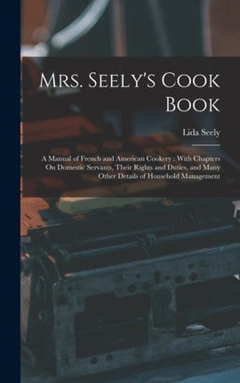 Mrs. Seelys Cook Book