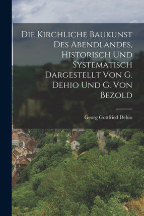 Die Kirchliche Baukunst Des Abendlandes