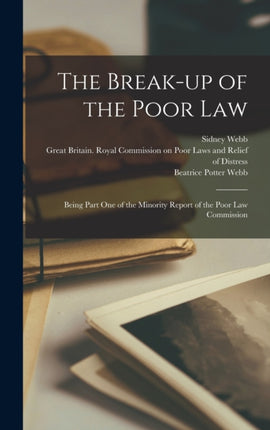 The Breakup of the Poor Law