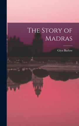 The Story of Madras