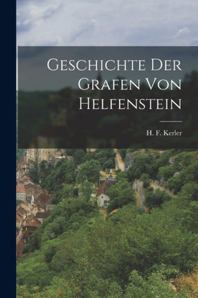 Geschichte der Grafen von Helfenstein
