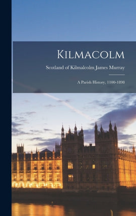 Kilmacolm a Parish History 11001898
