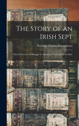 The Story of an Irish Sept Their Character