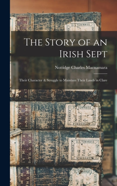 The Story of an Irish Sept Their Character