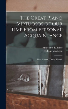The Great Piano Virtuosos of our Time From