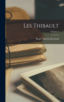 Les Thibault Volume 2