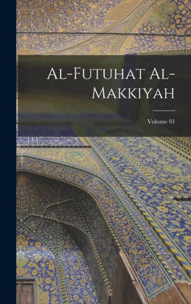 AlFutuhat alMakkiyah Volume 01