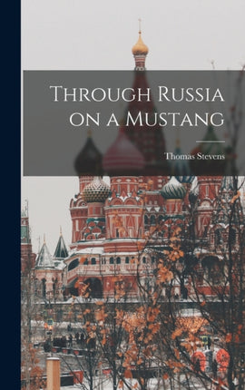 Through Russia on a Mustang