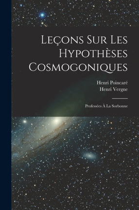 Leçons sur les hypothèses cosmogoniques