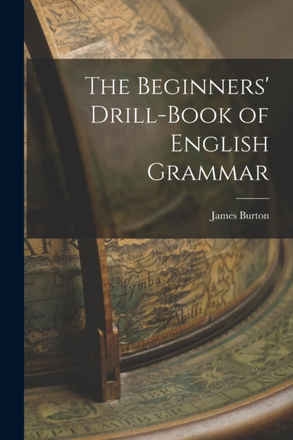 The Beginners Drillbook of English Grammar