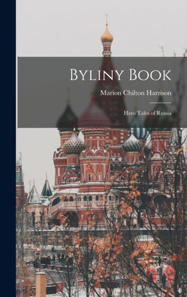 Byliny Book Hero Tales of Russia