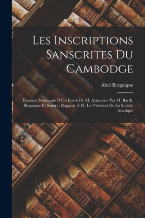 Les Inscriptions Sanscrites Du Cambodge