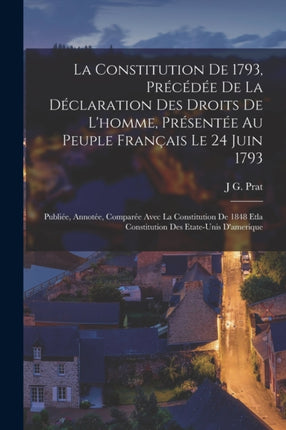 La Constitution De 1793 Précédée De La Déclaration Des Droits De Lhomme Présentée Au Peuple Français Le 24 Juin 1793