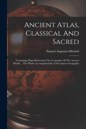 Ancient Atlas Classical And Sacred