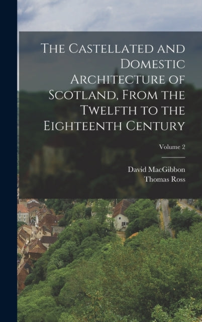 The Castellated and Domestic Architecture of