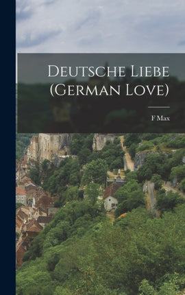 Deutsche Liebe German Love