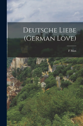 Deutsche Liebe German Love