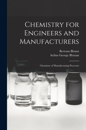 Chemistry for Engineers and Manufacturers