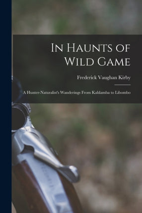 In Haunts of Wild Game