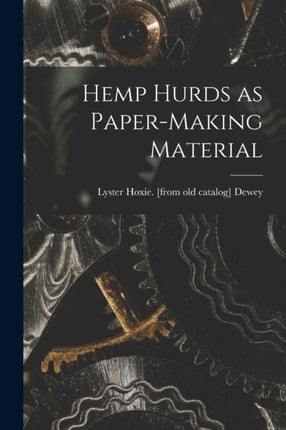 Hemp Hurds as Papermaking Material