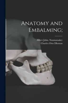 Anatomy and Embalming