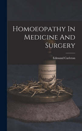 Homoeopathy In Medicine And Surgery