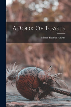 A Book Of Toasts