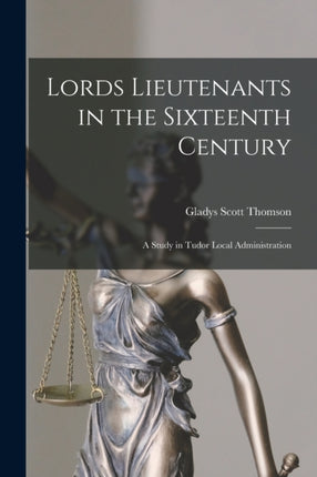 Lords Lieutenants in the Sixteenth Century