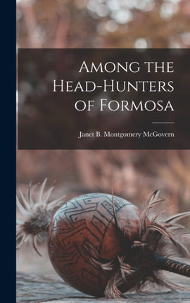 Among the Headhunters of Formosa