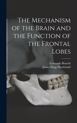 The Mechanism of the Brain and the Function of