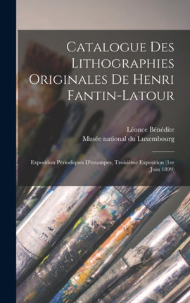 Catalogue des lithographies originales de Henri FantinLatour