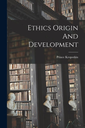 Ethics Origin And Development