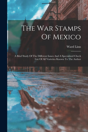 The War Stamps Of Mexico