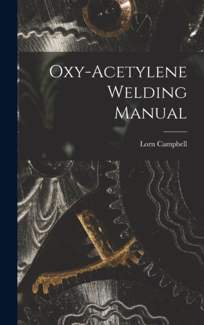 OxyAcetylene Welding Manual