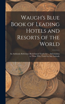 Waughs Blue Book of Leading Hotels and Resorts of