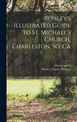 Beesleys Illustrated Guide to St. Michaels Church