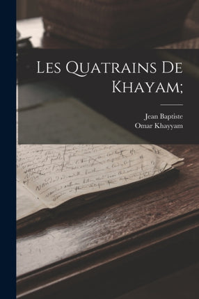 Les quatrains de Khayam