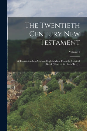 The Twentieth Century New Testament